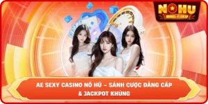 Casino NỔ HŨ – Săn Jackpot Tiền Tỷ Và Đổi Thưởng Uy Tín 2026