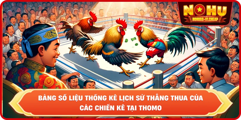 Đá gà thomo NỔ HŨ – Sảnh cược kịch tính, thưởng cực lớn