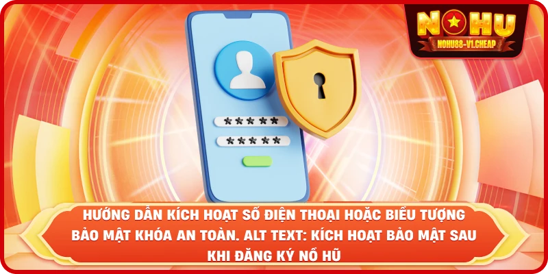 Đăng ký NỔ HŨ – Nhận Code Tân Thủ vÀ Săn Jackpot Tiền Tỷ