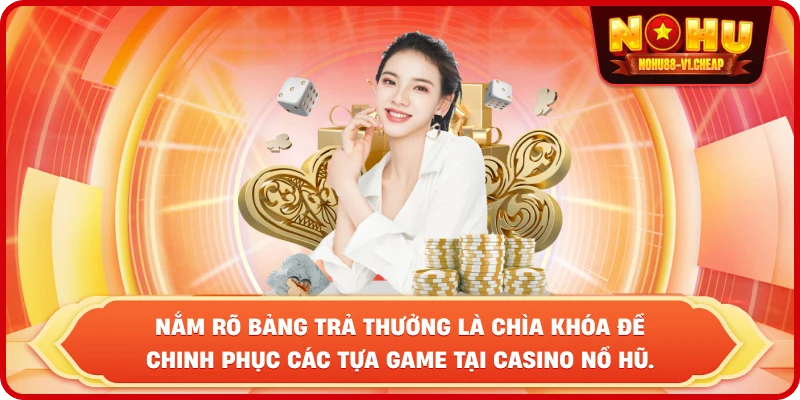 Casino NỔ HŨ – Săn Jackpot Tiền Tỷ Và Đổi Thưởng Uy Tín 2026